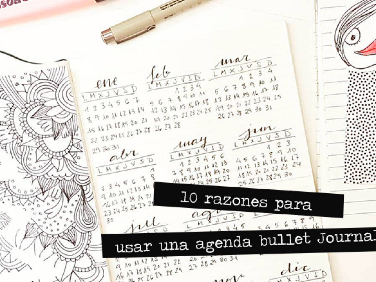 10 Razones Para Usar Una Agenda Bullet Journal