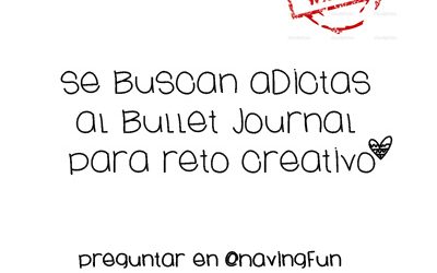 Se buscan Adictas al Bullet Journal para Reto Creativo